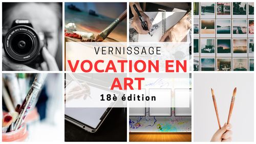 Vernissage Vocation en art! - Exposition collective